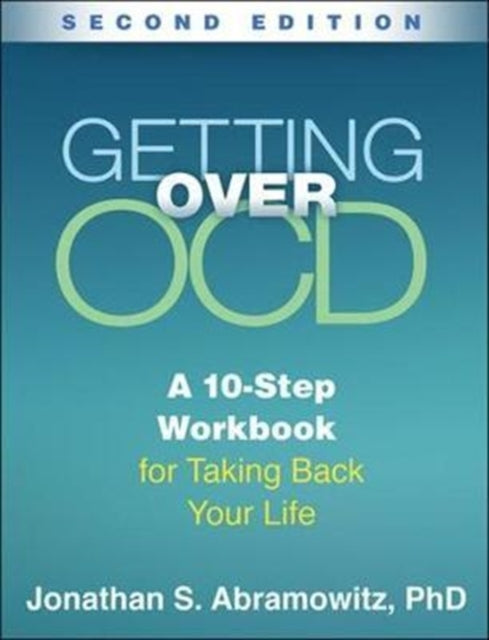 Book cover of: Getting Over OCD, Second Edition. By: Jonathan S. Abramowitz