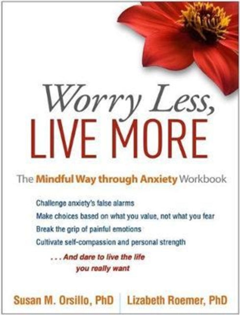 Book cover of: Worry Less, Live More. By: Susan M. Orsillo