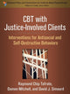 Book cover of: CBT with Justice-Involved Clients. By: Raymond Chip Tafrate