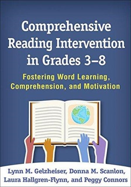 Book cover of: Comprehensive Reading Intervention in Grades 3-8. By: Lynn M. Gelzheiser