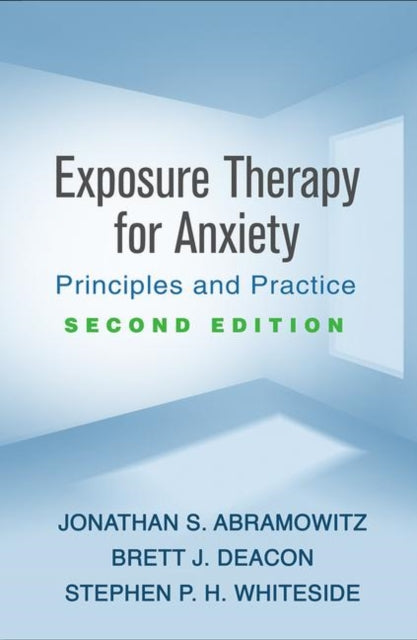 Book cover of: Exposure Therapy for Anxiety, Second Edition. By: Jonathan S. Abramowitz