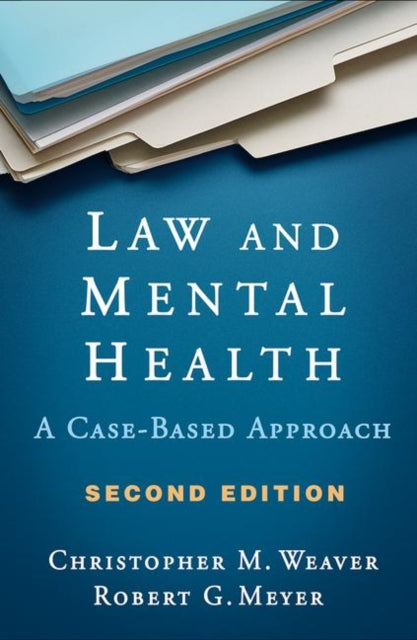 Book cover of: Law and Mental Health, Second Edition. By: Christopher M. Weaver