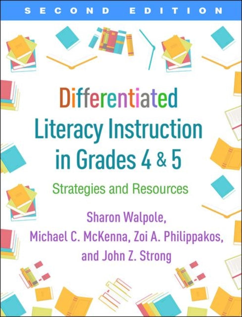 Book cover of: Differentiated Literacy Instruction in Grades 4 and 5, Second Edition. By: Sharon Walpole