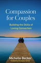 Book cover of: Compassion for Couples. By: Michelle Becker