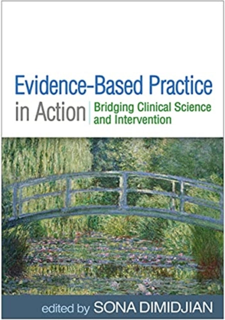 Book cover of: Evidence-Based Practice in Action. By: Sona Dimidjian
