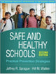 Book cover of: Safe and Healthy Schools, Second Edition. By: Jeffrey R. Sprague