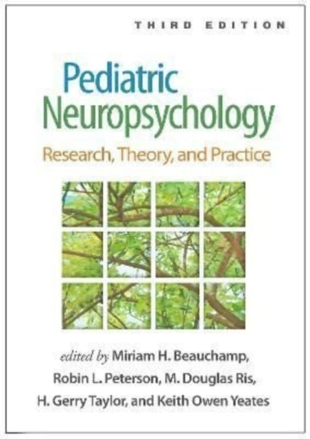 Book cover of: Pediatric Neuropsychology, Third Edition. By: Miriam H. Beauchamp