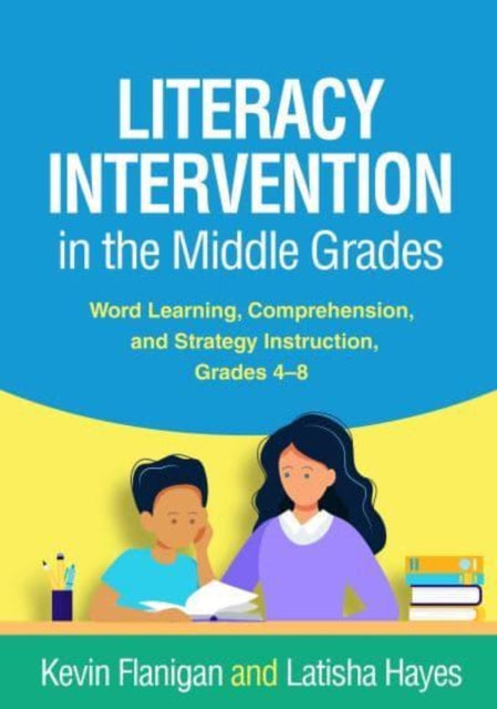 Book cover of: Literacy Intervention in the Middle Grades. By: Kevin Flanigan