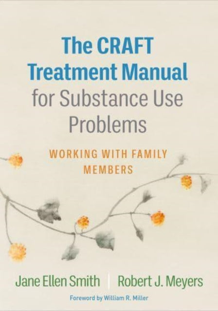 Book cover of: CRAFT Treatment Manual for Substance Use Problems. By: Jane Ellen Smith
