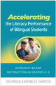 Book cover of: Accelerating the Literacy Performance of Bilingual Students. By: Georgia Earnest García