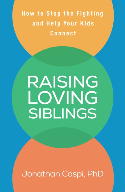 Book cover of: Raising Loving Siblings