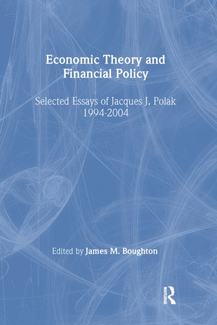 Book cover of: Economic Theory and Financial Policy. By: Jacques J. Polak