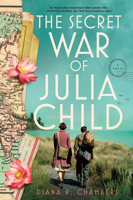 Book cover of: Secret War of Julia Child. By: Diana Chambers