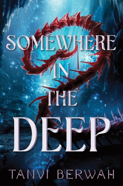 Book cover of: Somewhere in the Deep. By: Tanvi Berwah