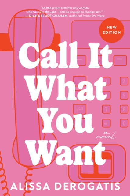 Call It What You Want, A College Romance with a Nostalgic and Bittersweet Edge 9781464227660 Alissa DeRogatis