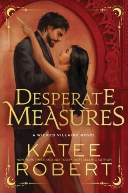 Desperate Measures, A Dark Enemies to Lovers Romance Based on a Classic Tale 9781464233906 Katee Robert