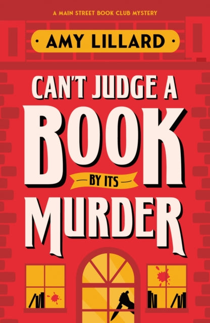 Book cover of: Can't Judge a Book By Its Murder. By: Amy Lillard