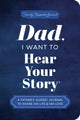 Book cover of: Dad, I Want to Hear Your Story (Expanded Edition)