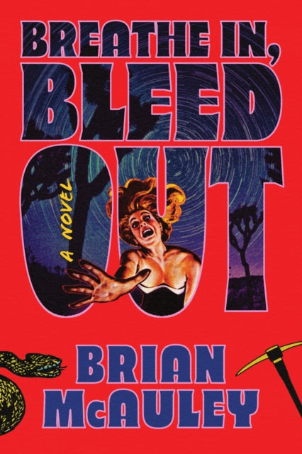 Breathe In, Bleed Out, A Horror Thriller Novel for Slasher Movie Fans 9781464258527 Brian McAuley