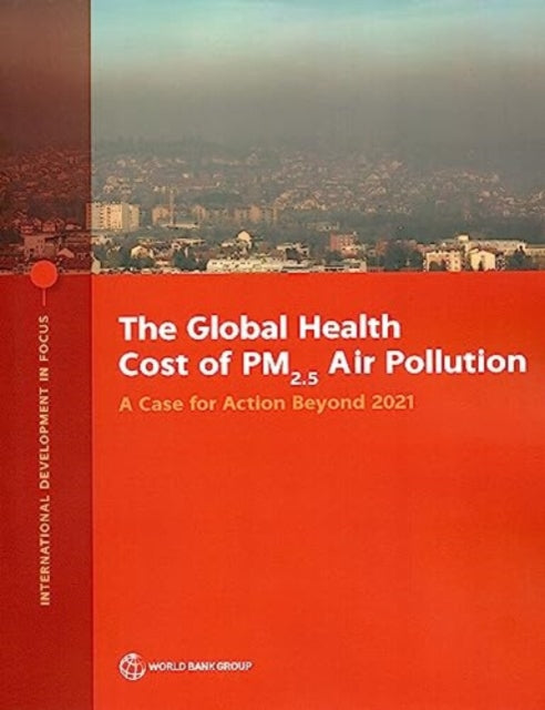 Book cover of: Global Health Cost of PM2.5 Air Pollution. By: World Bank Group