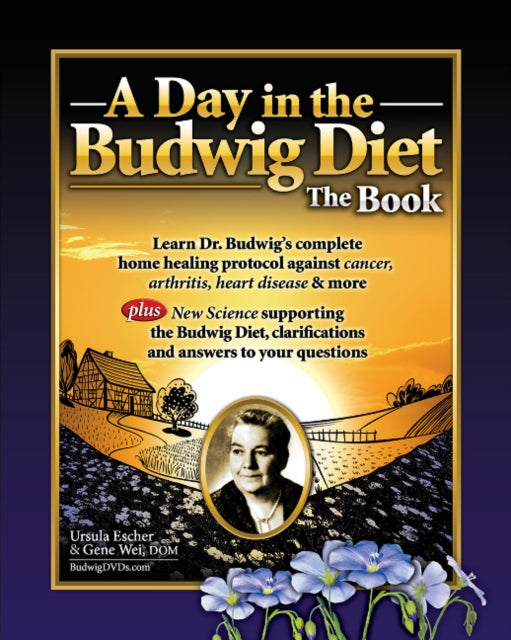 Book cover of: Day in the Budwig Diet: The Book. By: Ursula Escher