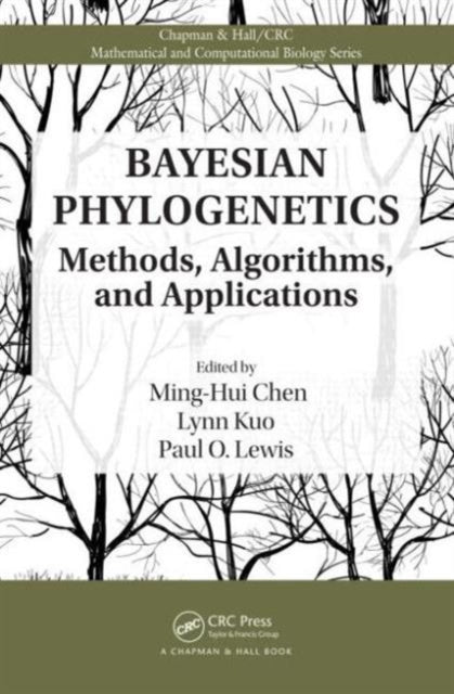 Book cover of: Bayesian Phylogenetics. By: Ming-Hui Chen