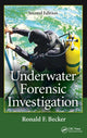 Book cover of: Underwater Forensic Investigation. By: Ronald F. Becker
