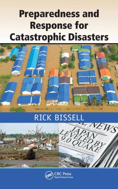Book cover of: Preparedness and Response for Catastrophic Disasters. By: Rick Bissell