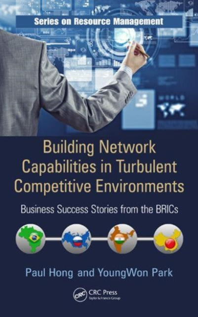 Book cover of: Building Network Capabilities in Turbulent Competitive Environments. By: Paul Hong