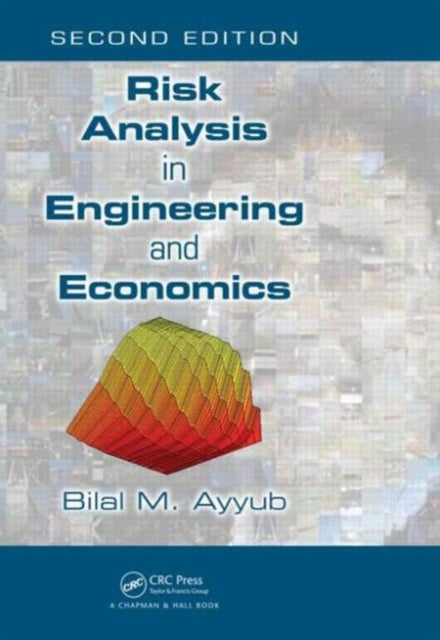 Book cover of: Risk Analysis in Engineering and Economics. By: Bilal M. Ayyub