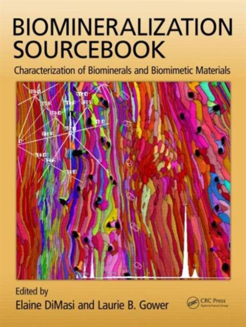 Book cover of: Biomineralization Sourcebook. By: Laurie B. Gower