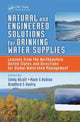 Book cover of: Natural and Engineered Solutions for Drinking Water Supplies