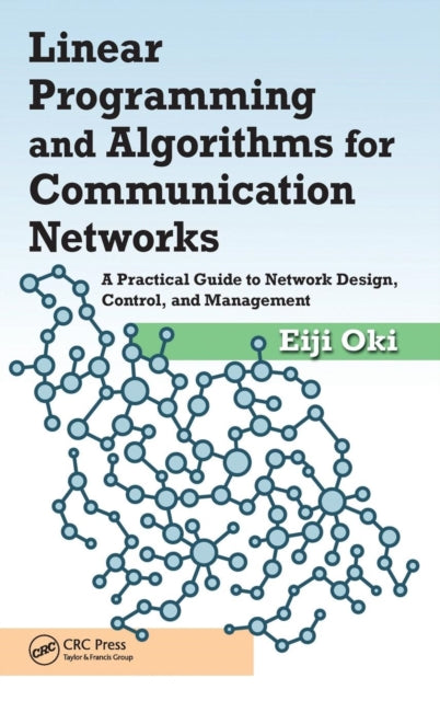 Book cover of: Linear Programming and Algorithms for Communication Networks