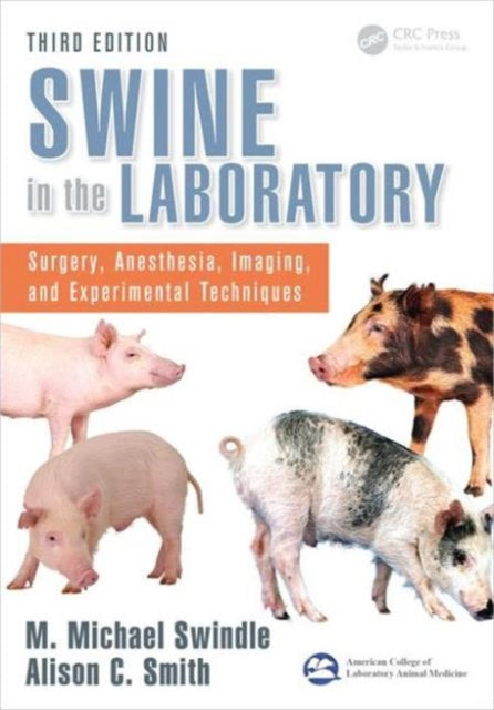 Book cover of: Swine in the Laboratory. By: M. Michael Swindle