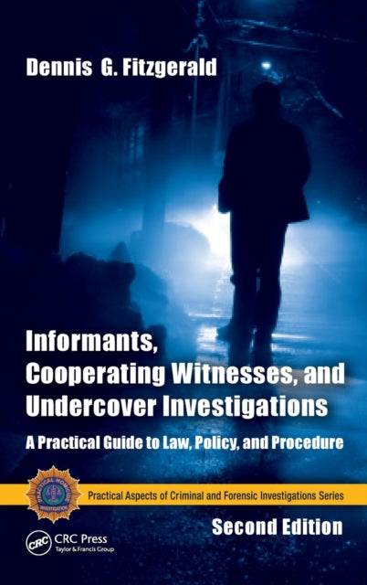 Book cover of: Informants, Cooperating Witnesses, and Undercover Investigations. By: Dennis G. Fitzgerald