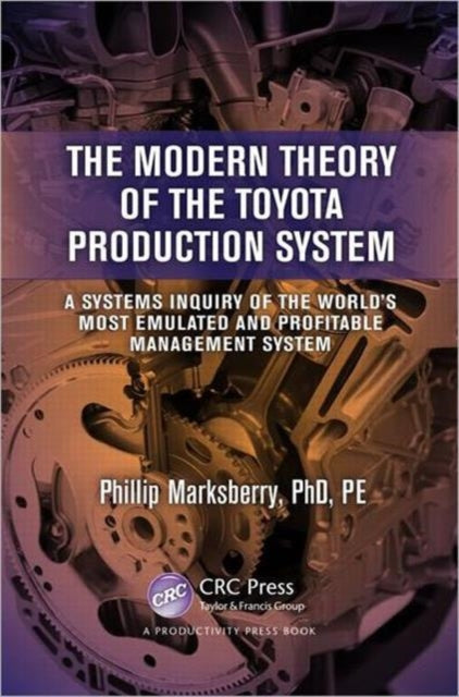Book cover of: Modern Theory of the Toyota Production System. By: Phillip Marksberry