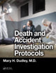 Book cover of: Death and Accident Investigation Protocols