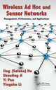 Book cover of: Wireless Ad Hoc and Sensor Networks. By: Jing (Selena) He