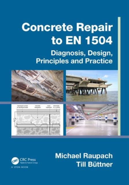 Book cover of: Concrete Repair to EN 1504. By: Michael Raupach