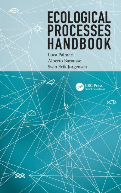 Book cover of: Ecological Processes Handbook. By: Sven Erik Jorgensen