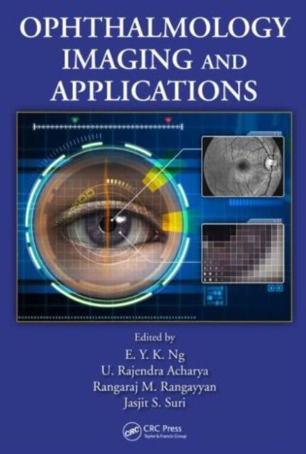 Book cover of: Ophthalmological Imaging and Applications. By: E. Y. K. Ng