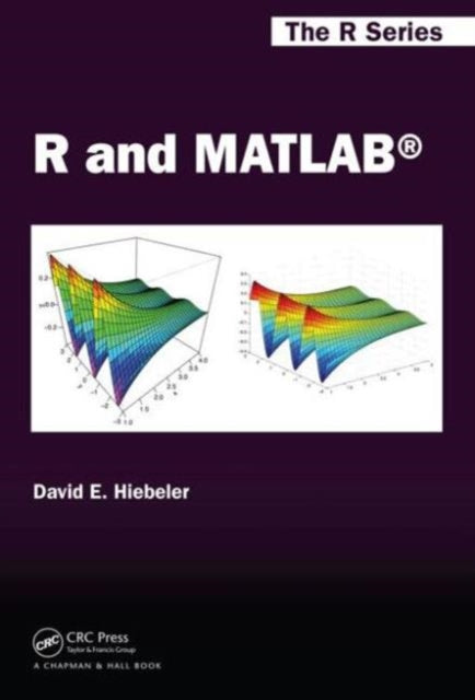 Book cover of: R and MATLAB. By: David E. Hiebeler