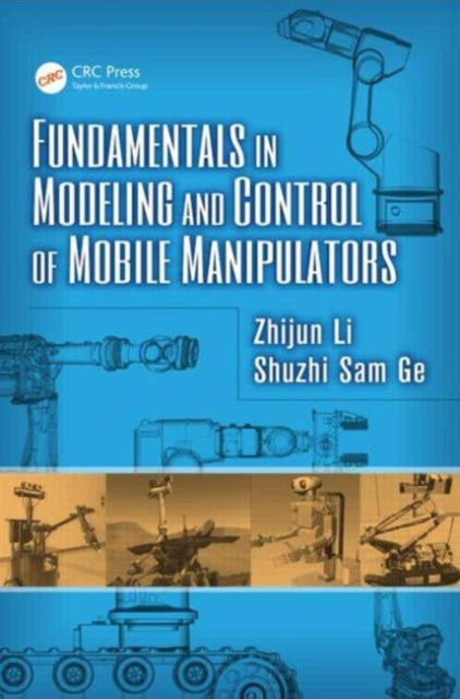 Book cover of: Fundamentals in Modeling and Control of Mobile Manipulators