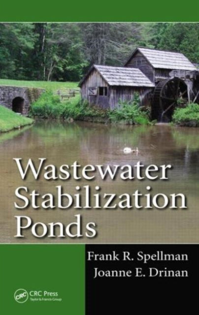 Book cover of: Wastewater Stabilization Ponds. By: Frank R. Spellman