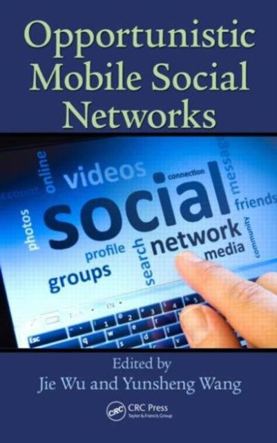 Book cover of: Opportunistic Mobile Social Networks. By: Jie Wu