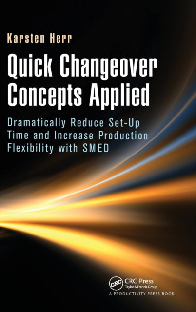 Book cover of: Quick Changeover Concepts Applied. By: Karsten Herr