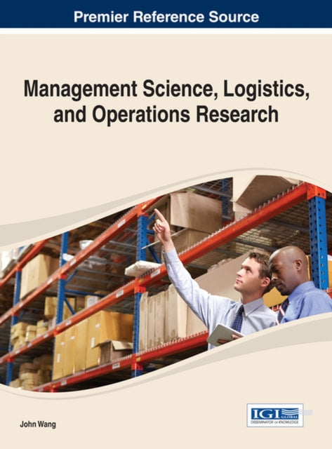 Book cover of: Management Science, Logistics, and Operations Research. By: John Wang