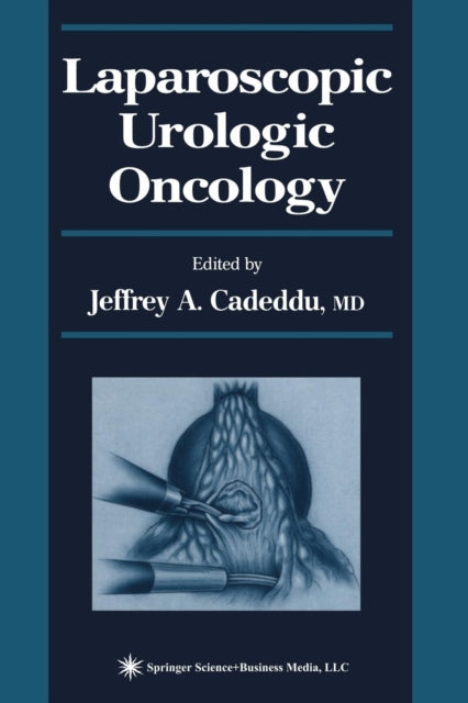 Book cover of: Laparoscopic Urologic Oncology. By: Jeffrey A. Cadeddu