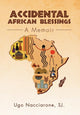 Book cover of: Accidental African Blessings. By: Ugo Sj. Nacciarone