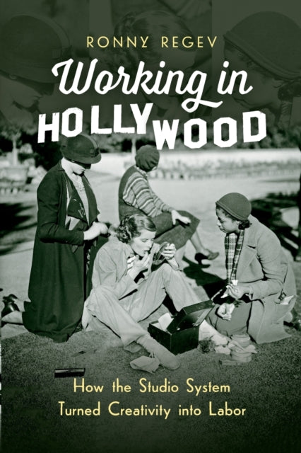 Book cover of: Working in Hollywood. By: Ronny Regev